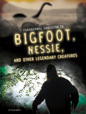 cover image of Handbook to Bigfoot, Nessie, and Other Legendary Creatures